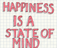 happiness is a state of mind