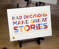 Bad Decisions