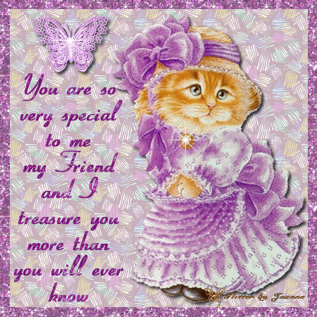 You are so special to me my friend...