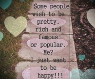 I just want to be happy