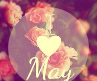 I love may