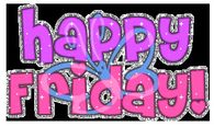 Happy Friday