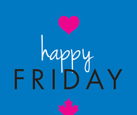 Happy Friday