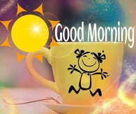 Good Morning Have a Great Day