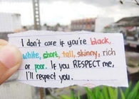 If you respect me ill respect you