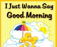 Good Morning have a nice day