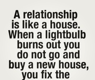A relationship is like a house