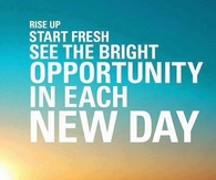 See the bright opportunity in each new day