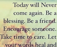 Be a blessing, be a friend