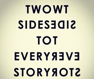 Two Sides To Every Story