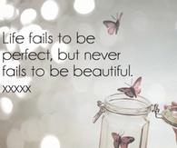 Life fails to be perfect