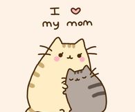 Pusheen the Cat - I love my Mom