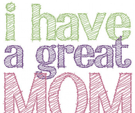 I have a great mom