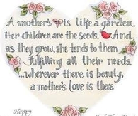 A Mother's Love is like a Garden
