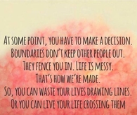 at some point you have to make a decision