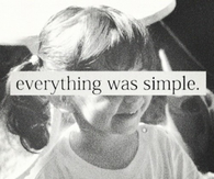 Everything was simple