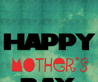 Happy Mother's Day