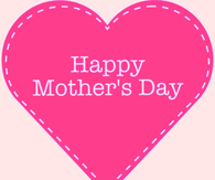 Happy Mothers Day