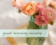 Good Morning Monday