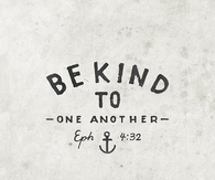 Be kind to one another