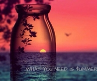 What you need is summer