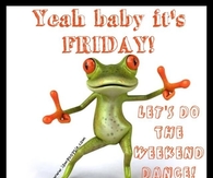 Yeah Baby it's Friday