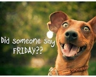 Did someone say Friday