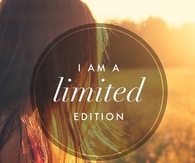 I am a limited edition