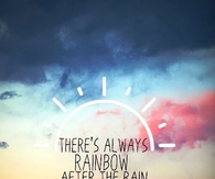 There's always a rainbow