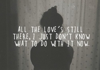 all the love is still there