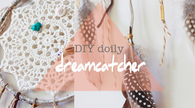 DIY Dolly Dreamcatcher
