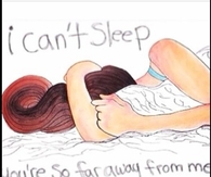 I cant sleep, youre so far away from me