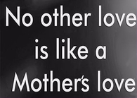 a mothers love