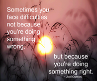 Sometimes you face difficulties