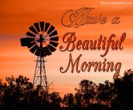 Have a beautiful morning