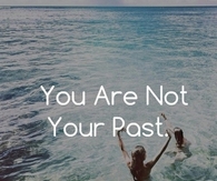 You are not your past