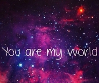You Are My World