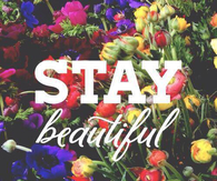 Stay beautiful