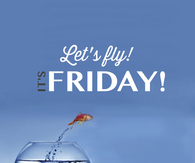 Lets fly, its friday
