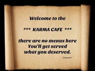 Welcome to the Karma Cafe