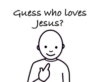 Guess who loves Jesus