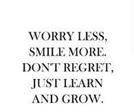 Dont regret, just learn and grow