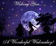 Wishing you a wonderful Wednesday