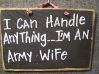 I can handle anything Im an army wife