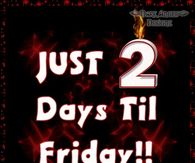 Wednesday - Just 2 days til Friday!!!