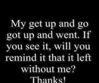 my get up and go