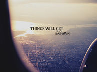 things will get better