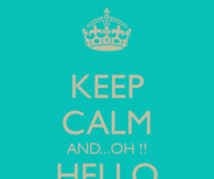 Keep calm and oh hello summer
