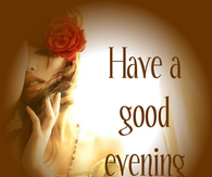 Have a good evening
