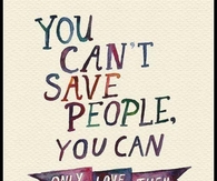 You Cant Save People